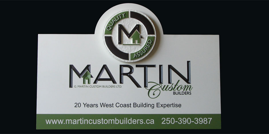 A business sign for Martin Custom Builders displays the logo, the tagline "20 Years West Coast Building Expertise," and contact information, including the website www.martincustombuilders.ca and phone number 250-390-3987.